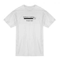 Alternative Brewing Caffeine Loading... Please Wait T-Shirt Accessories